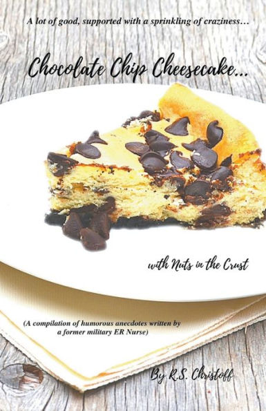 Chocolate Chip Cheesecake... with Nuts the Crust