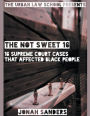 The Not Sweet 16: 16 Supreme Court Cases That Affected Black People