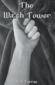 Title: The Witch Tower, Author: Nick Tarras