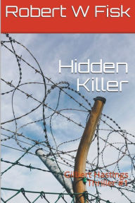 Title: Hidden Killer, Author: Robert W Fisk