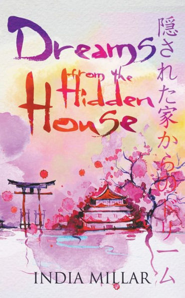 Dreams From The Hidden House: A Haiku Collection