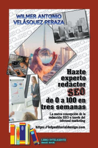 Title: Hazte experto redactor SEO de 0 a 100 en 3 semanas, Author: Wilmer Antonio Velásquez Peraza