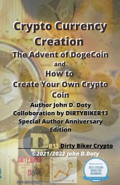 Crypto Currency Creation The Advent of Dogecoin and How to Create Your Own Coin