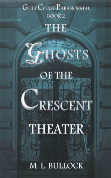 the Ghosts of Crescent Theater