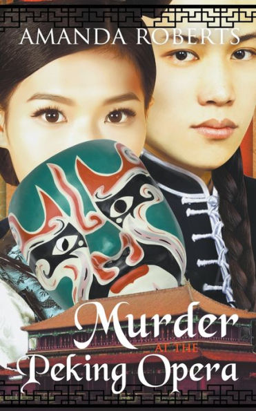 Murder at the Peking Opera: A Historical Mystery