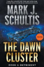 The Dawn Cluster I: Detriment