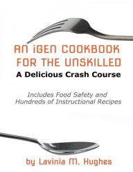 Title: An iGen Cookbook for the Unskilled, Author: Lavinia M. Hughes