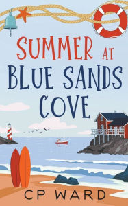Title: Summer at Blue Sands Cove, Author: Chris Ward