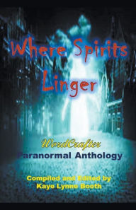 Title: Where Spirits Linger, Author: Kaye Lynne Booth