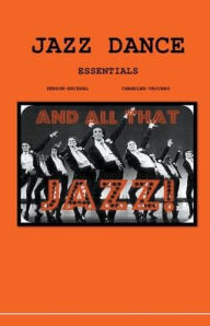 Title: Jazz Dance Today Essentials, Author: Lorraine Person-Kriegel