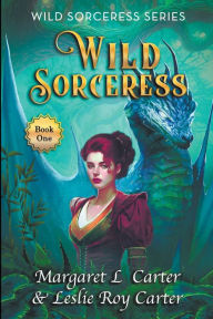 Title: Wild Sorceress, Author: Margaret L Carter