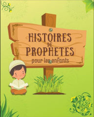 Title: Histoires De Prophetes, Author: ÃÂÂdition de Livres Islamiques