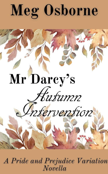 Mr Darcy's Autumn Intervention