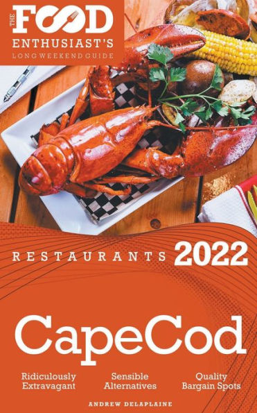 2022 Cape Cod Restaurants - The Food Enthusiast’s Long Weekend Guide