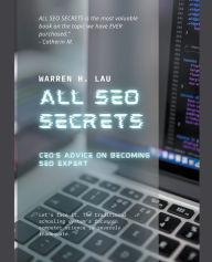 Title: All SEO Secrets, Author: Warren H Lau