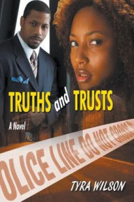 Title: Truths and Trusts, Author: Tyra Wilson