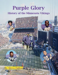 Title: Purple Glory-History of the Minnesota Vikings, Author: Steve Fulton