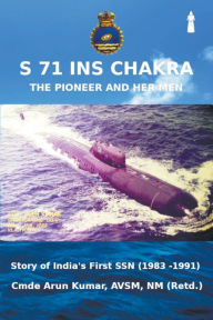 Title: S71 INS Chakra, Author: Arun Kumar