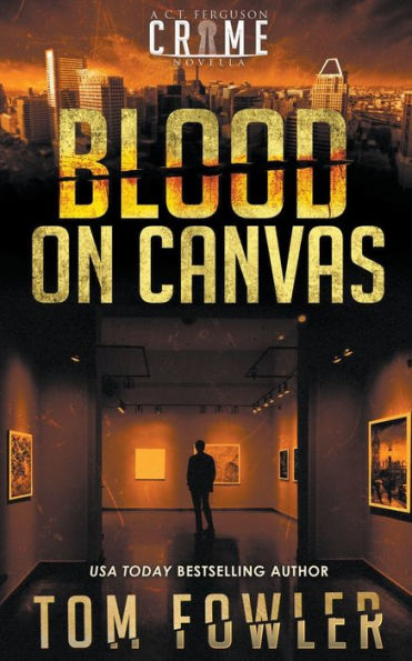Blood on Canvas: A C.T. Ferguson Crime Novella
