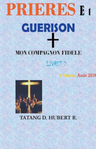 Title: Prières ET Guérison, Author: TATANG D. HUBERT R.