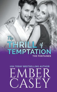 Title: The Thrill of Temptation, Author: Ember Casey