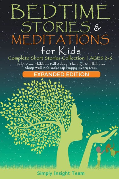 Bedtime Stories & Meditations for Kids. 2-in-1. Complete Short Stories ...