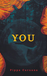 Title: You, Author: Pippa Caruana