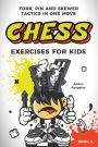 Chess Exercises for Kids: Fork, Pin and Skewer Tactics in One Move