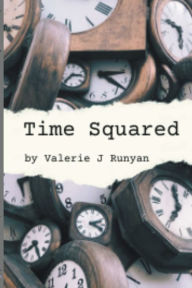 Title: Time Squared, Author: Valerie J Runyan