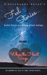 Title: When the Heart Sings..., Author: Bibekananda Nayak