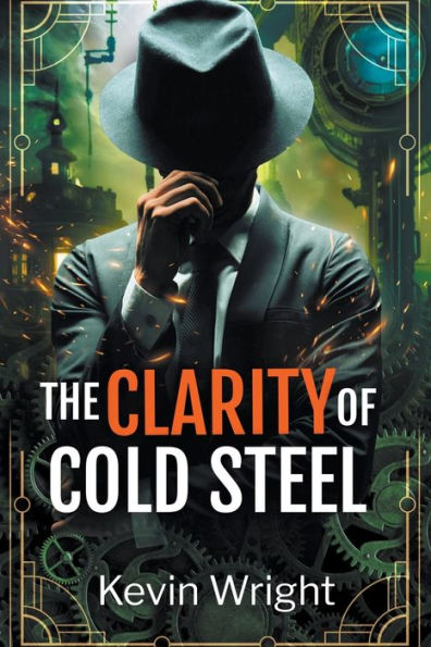 The Clarity of Cold Steel