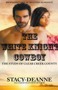 Title: The White Knight Cowboy, Author: Stacy-Deanne