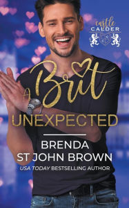 Title: A Brit Unexpected, Author: Brenda St John Brown