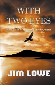 Title: With Two Eyes, Author: Jim Lowe