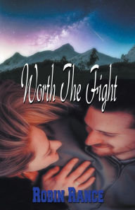 Title: Worth The Fight, Author: Robin Rance