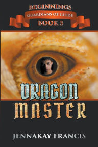 Title: DragonMaster, Author: Jennakay Francis