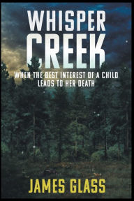 Title: Whisper Creek, Author: James Glass