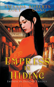 Title: Empress in Hiding, Author: Zoey Gong