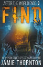 After The World Ends: Find (Book 3)
