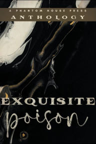 Free ebook to download for pdf Exquisite Poison English version by Phantom House Press