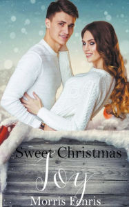 Title: Sweet Christmas Joy, Author: Morris Fenris
