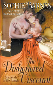 Title: The Dishonored Viscount, Author: Sophie Barnes