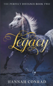 Title: Legacy, Author: Hannah Conrad