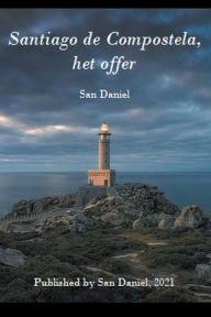 Title: Santiago de Compostela, het Offer, Author: San Daniel