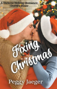 Title: Fixing Christmas, Author: Peggy Jaeger