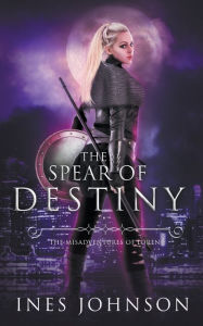 Title: Spear of Destiny, Author: Ines Johnson