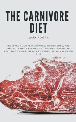 The Ultimate Guide To Carnivore Diet