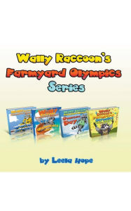 Title: Wally Raccoon's Farmyard Olympics Series, Author: leela hope