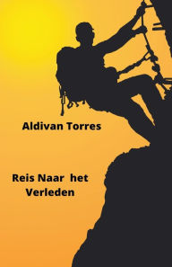 Title: Reis Naar het Verleden, Author: Aldivan Torres