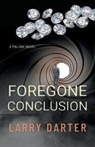 Title: Foregone Conclusion, Author: Larry Darter